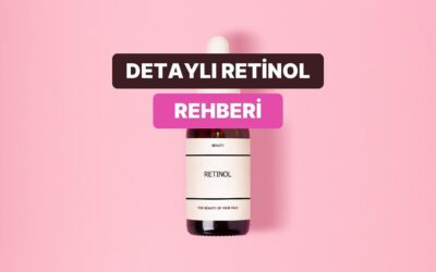 Retinole Yeni Başlayanlar İçin Mini Rehber: Hangi Oranla Başlamalı, Ne Zaman Artırmalı?