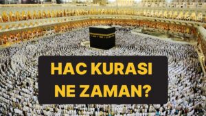 2026 Hac Kuraları Ne Zaman Çekilecek? Diyanet Hac Kura Takvimi