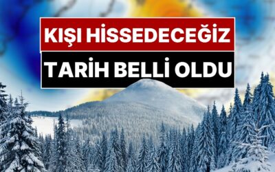 &quot;Kış Ne Zaman Gelecek?&quot; Sorusunun Yanıtı Belli Oldu