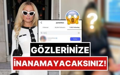 Dünya Standartlarına Erişmiş: Paris Hilton&apos;un Hangi Türk Ünlüyü Takip Ettiğini Görünce Şok Olacaksınız!