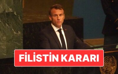 Cumhurbaşkanı Macron Açıkladı: Fransa da Filistin’i Tanıyan Ülkeler Arasına Katıldı