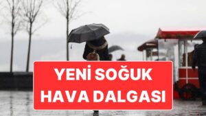 2 Kasım Hava Durumu: Yeni Soğuk Hava Dalgası Geliyor!