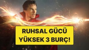 Ruhsal Gücü En Yüksek 3 Burç: Sezgileriyle Hayatı Çözenler!