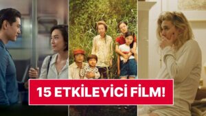 İzlerken Hayata Dair Bir Şeyler Bulacağınız, İnsan İlişkilerine Odaklanan 15 Harika Film!