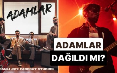 Adamlar Grubu Dağıldı mı, Konserleri İptal mi Oldu? Adamlar Şarkıları ve Üyeleri