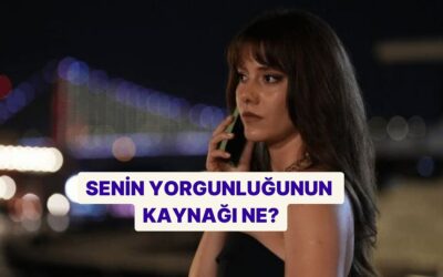 Zihinsel Yorgunluğunun Kaynağı Ne?