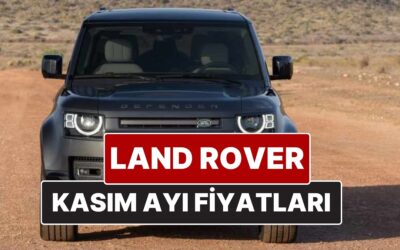 Land Rover Fiyat Listesi Kasım 2025! İşte Range Rover Velar, Evouqe, Discovery ve Defender Güncel Fiyatları