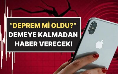 Sonunda Geliyor: iPhone&apos;lar da Artık Depremi Önceden Haber Verecek!