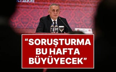 TFF Başkanı’ndan ‘Bahis Soruşturması’ Açıklaması: &quot;Soruşturma Daha da Büyüyecek&quot;