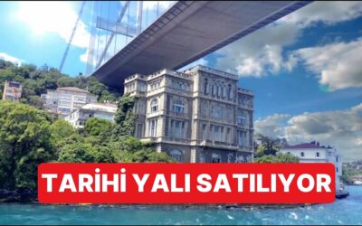 Tarihi Zeki Paşa Yalısı Satışa Çıktı: Değerine 2-6 Milyar Lira Arasında Fiyat Biçiliyor