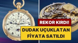 Servet Değerinde! Tarihi Cep Saati Dudak Uçuklatan Fiyata Satılarak Dünya Rekoru Kırdı