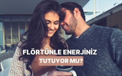 Flörtünle Enerjinin Tuttuğunu Anlamanın 11 Yolu