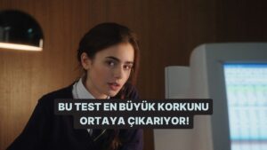 Bu Test En Büyük Korkunu Ortaya Çıkarıyor!