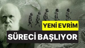 Bilim İnsanları Açıkladı: İnsanlık Yepyeni Bir Evrim Sürecine Giriyor