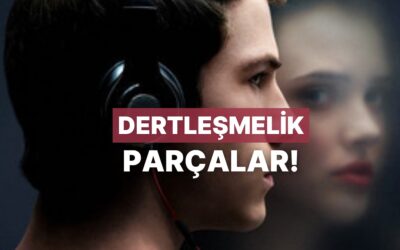 Günümüzün En İyi ‘Dertleşmelik’ Şarkıları