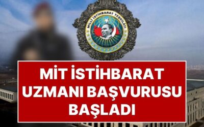 MİT İstihbarat Uzmanı Başvurusu: MİT, İstihbarat Uzmanı Olmak İsteyenler İçin Rehber Yayınladı