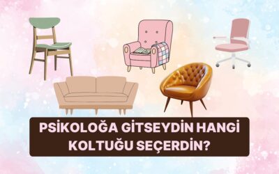 Psikoloğa Gittiğinde Tercih Ettiğin Koltuk Psikolojik Profilini Ortaya Koyuyor!