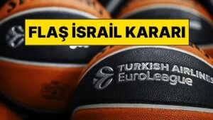EuroLeague&apos;den İsrail Takımları İçin Flaş Karar: Maçlar Yeniden İsrail’de Oynanacak