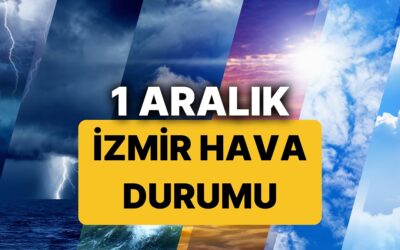 1 Aralık Pazartesi İzmir Hava Durumu: İzmir&apos;de Bugün Hava Nasıl?