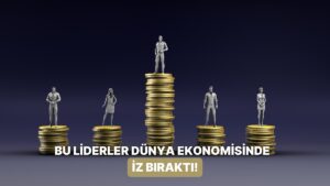 Dünya Ekonomisinde İz Bırakan 10 Karizmatik Lider