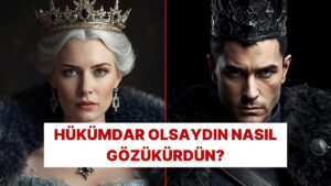 Kral/Kraliçe Olsaydın Nasıl Görünürdün?