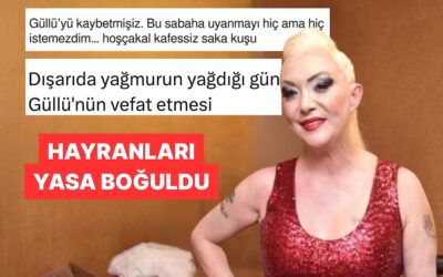 Ani Ölümüyle Hayranlarını Yasan Boğan Güllü&apos;yü Böyle Andılar