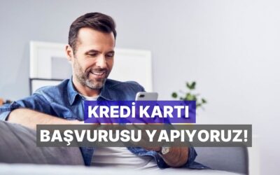 Kredi Kartı Başvurusu Nasıl Yapılır? Kredi Kartı Başvurusu Yaparken Dikkat Etmeniz Gerekenler