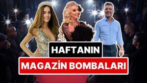 Gıybet Kazanı Kaynadı: Bu Haftaya Damgasını Vuran Magazin Olaylarını Anlatıyoruz!