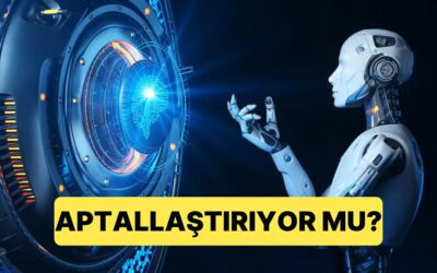 Yapay Zeka Kullanmak Beynimizi Aptallaştırıyor mu?