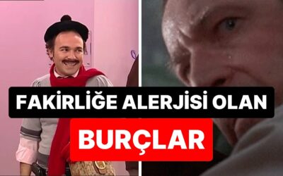 Bir Saniye Bile Parasız Kalamıyorlar: Fakirliğe Alerjisi Olan 4 Burç