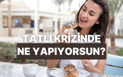 Tatlı Krizlerinle Nasıl Baş Ettiğini Tahmin Ediyoruz!
