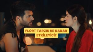 Flört Tarzın Ne Kadar Etkileyici?