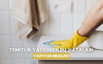 Ev İşleri Sırasında Yaptığımız 10 Büyük Hata