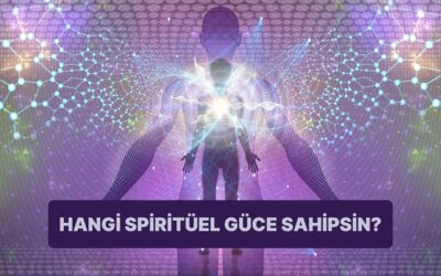 Sen Hangi Spiritüel Gücü Taşıyorsun?