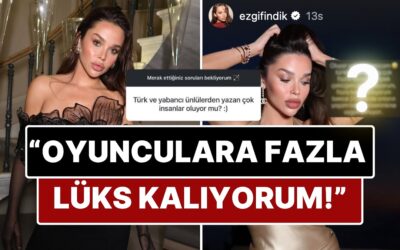Lüks Yaşamıyla Adından Bahsettiren Influencer Ezgi Fındık’tan Türk Oyuncularla İlgili Gündem Yaratan İtiraf!