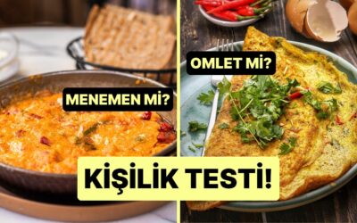 Kişilik Testi: Menemen mi Omlet mi?