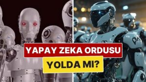 Yapay Zeka Uzmanları Uyardı: İnsanlığı Yok Edecek &quot;Süper Zeki Robot Ordusu&quot; Yolda mı?