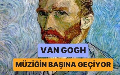 Van Gogh Spotify Listesi Hazırlasaydı Neler Dinlerdi?