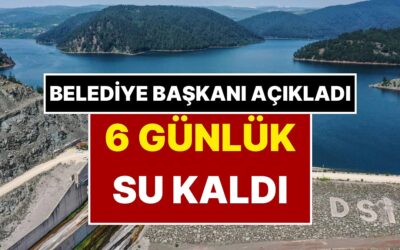 Kentin 6 Günlük Suyu Kaldı! Belediye Başkanı &quot;6 Ekim&apos;de Tükenecek&quot; Sözleriyle Açıkladı