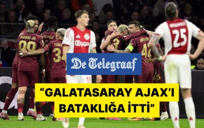 Galatasaray&apos;ın Ajax Galibiyeti Dış Basında Nasıl Yankı Buldu?