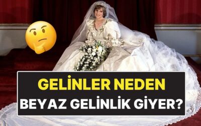 Gelinler Neden Beyaz Gelinlik Giyer?
