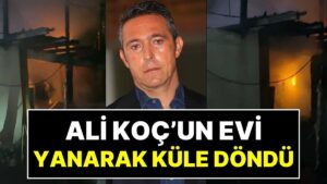 Aydın&apos;da Gece Yarısı Korkunç Olay: Fenerbahçe Eski Başkanı Ali Koç&apos;a Ait Bağ Evi Çıkan Yangında Küle Döndü!
