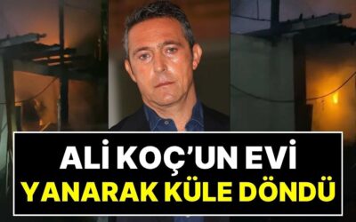 Aydın&apos;da Gece Yarısı Korkunç Olay: Fenerbahçe Eski Başkanı Ali Koç&apos;a Ait Bağ Evi Çıkan Yangında Küle Döndü!