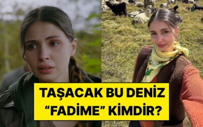 Taşacak Bu Deniz’in Fadime’si Zeynep Atılgan Kimdir? Kaç Yaşında ve Nereli?