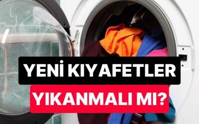 Uzmanlar Yanıtladı: Yeni Kıyafetleri Giymeden Önce Yıkamak Şart mı?