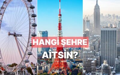 Evdeki Rutinine Göre Sen Hangi Dünya Şehrine Aitsin?