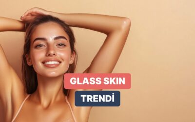 Filtresiz Işıltılı Bir Cilt Görünümü: ‘Glass Skin’ Trendi Hakkında Bilmen Gerekenler