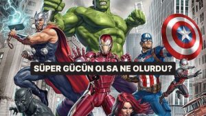 Sen Hangi Süper Güce Sahip Olmalıydın?
