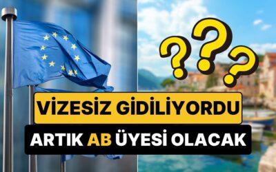 Türklerin Akın Ettiği Vizesiz Balkan Ülkesi Artık AB Üyesi Oluyor, Schengen Geliyor!