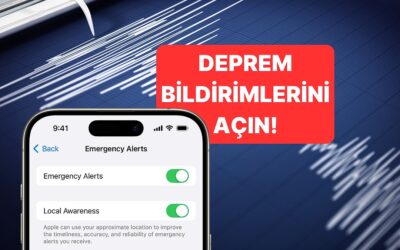 iPhone Deprem Uyarı Bildirimi Nasıl Açılır? Apple Erken Deprem Bildirim Sistemi